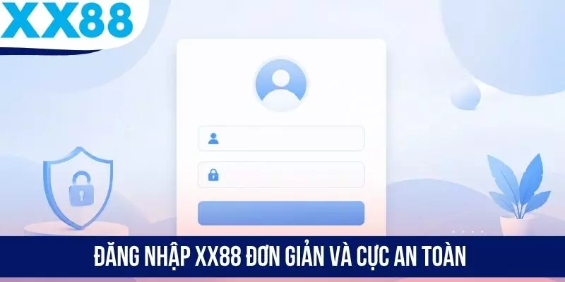 Đăng nhập XX88 đơn giản và cực an toàn