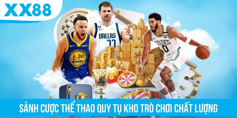 Sảnh cược thể thao quy tụ kho trò chơi chất lượng
